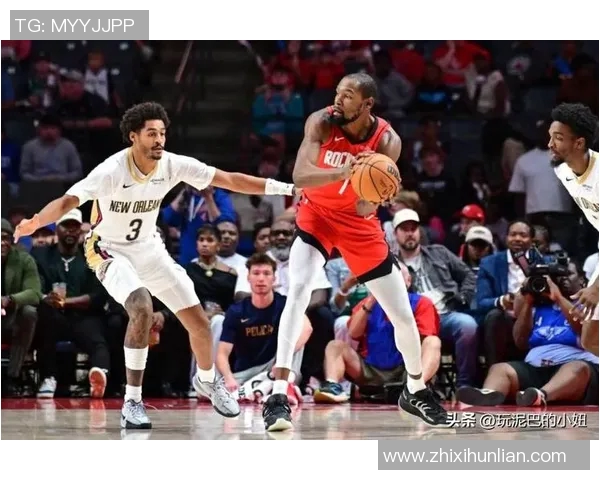 火箭队与鹈鹕队激战正酣直播精彩瞬间不容错过